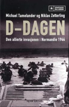 D-dagen : invasjonen i Normandie 1944