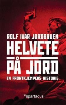 Helvete på jord : en frontkjempers historie