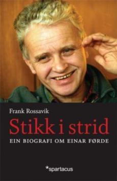 Stikk i strid : ein biografi om Einar Førde