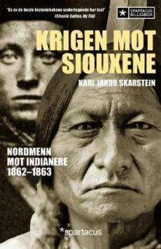 Krigen mot siouxene : nordmenn mot indianere 1862-63