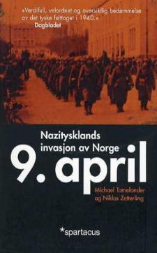 Niende april : nazi-Tysklands invasjon av Norge