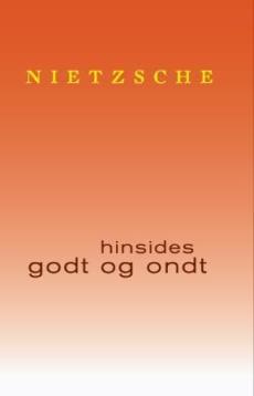 Hinsides godt og ond [i.e. ondt] : forspill til en fremtidsfilosofi