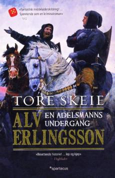 Alv Erlingsson : fortellingen om en adelsmanns undergang