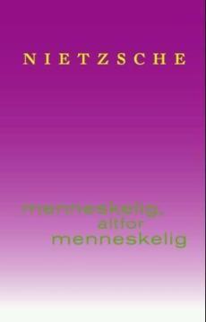 Menneskelig, altfor menneskelig : en bok for frie ånder (Bind 1 og 2)