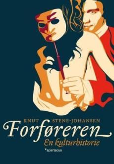 Forføreren : en kulturhistorie