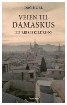 Veien til Damaskus : en reiseskildring