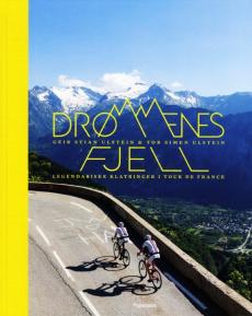 Drømmenes fjell : legendariske klatringer i Tour de France