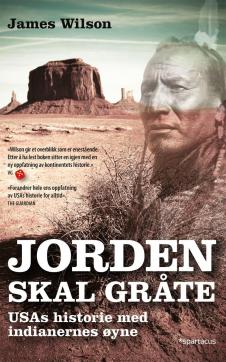 Jorden skal gråte : USAs historie med indianernes øyne