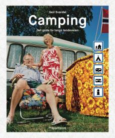 Camping : det gode liv langs landeveien