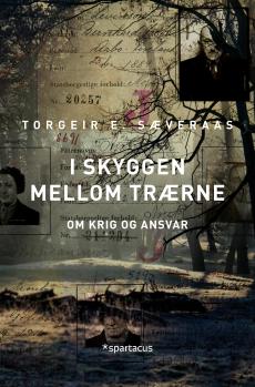 I skyggen mellom trærne : om krig og ansvar