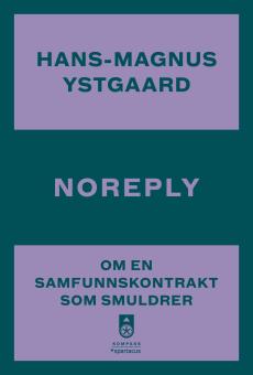 Noreply : om en samfunnskontrakt som smuldrer