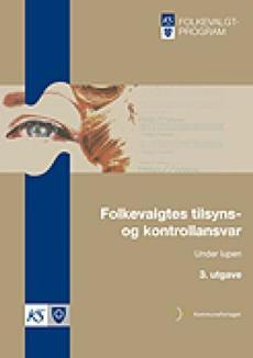 Folkevalgtes tilsyns- og kontrollansvar : under lupen