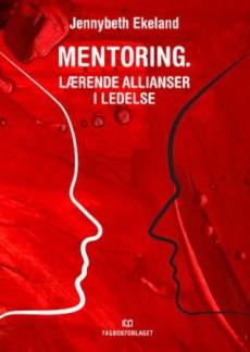 Mentoring : lærende allianser i ledelse