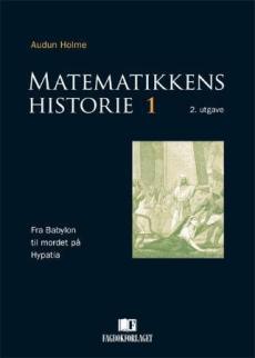 Matematikkens historie (1) : Fra Babylon til mordet på Hypatia