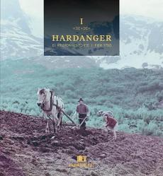 Hardanger I : ei regionhistorie : til 1750