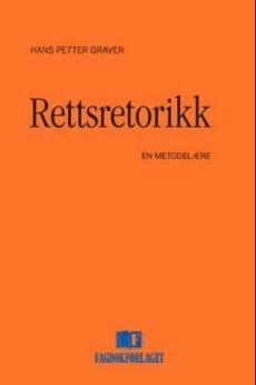 Rettsretorikk : en metodelære