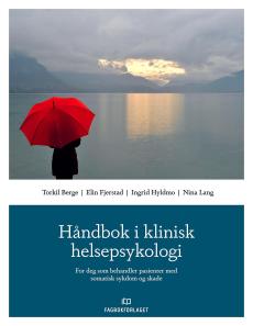 Håndbok i klinisk helsepsykologi : for deg som behandler pasienter med somatisk sykdom og skade