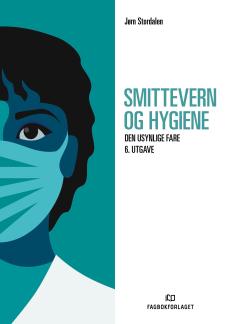 Smittevern og hygiene : den usynlige fare