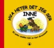 Hva heter det jeg ser inne : en peke-snakke-bok