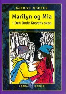 Marilyn og Mia i den onde greves skog
