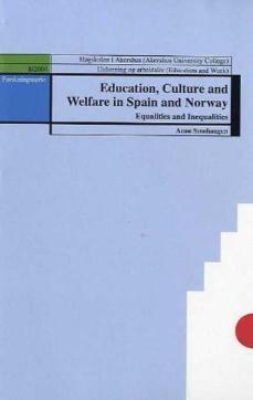 Education, culture and welfare in Spain and Norway : equalities and inequalities