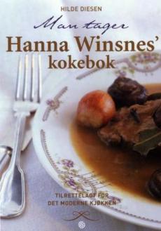 Man tager : Hanna Winsnes' kokebok