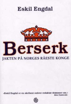 Berserk : jakten på Norges råeste konge