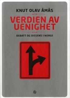 Verdien av uenighet : debatt og dissens i Norge