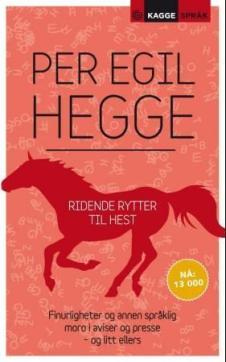 Ridende rytter til hest : finurligheter og annen språklig moro i aviser og presse - og litt ellers