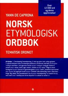Norsk etymologisk ordbok : tematisk ordnet