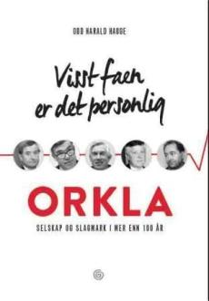 Visst faen er det personlig : Orkla - selskap og slagmark i mer enn 100 år