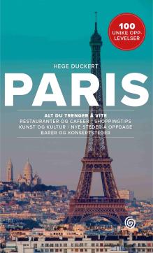 Paris  : 100 unike opplevelser