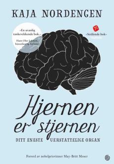 Hjernen er stjernen : ditt eneste uerstattelige organ