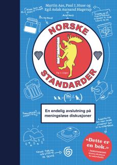 Norske standarder : en endelig avslutning på meningsløse diskusjoner