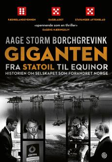 Giganten : fra Statoil til Equinor : historien om selskapet som forandret Norge