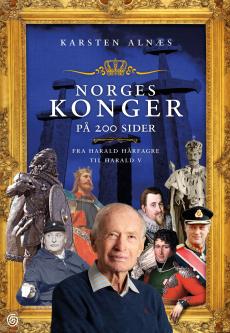 Norges konger på 200 sider : fra Harald Hårfagre til Harald V