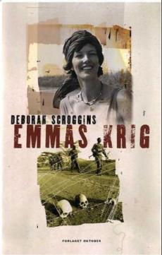 Emmas krig : en bistandsarbeider og en krigsherre, radikal islamisme og oljepolitikk - en sann historie om kjærlighet, svik og død i Sudan
