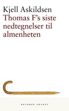 Thomas F´s siste nedtegnelser til almenheten