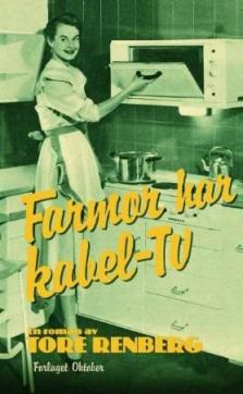 Farmor har kabel-tv : roman