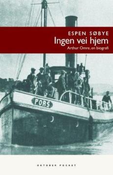 Ingen vei hjem : Arthur Omre : en biografi