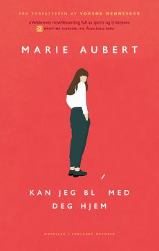 Kan jeg bli med deg hjem : noveller
