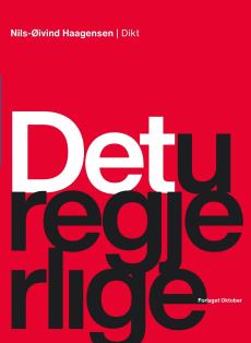 Det uregjerlige : dikt