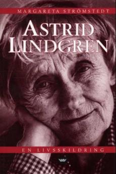 Astrid Lindgren : en livsskildring