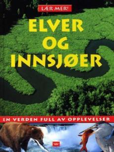 Elver og innsjøer