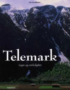 Telemark : sagn og virkelighet