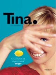 Tina. : 67 nye oppskrifter og mange tips fra TV-programmene Mat