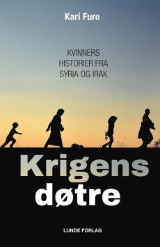 Krigens døtre : kvinners historier fra Syria og Irak