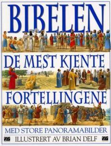 Bibelen : de mest kjente fortellingene