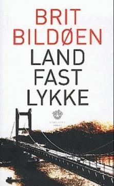 Landfastlykke : roman