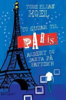 To gutar til Paris : Albert og jakta på fatter'n : roman